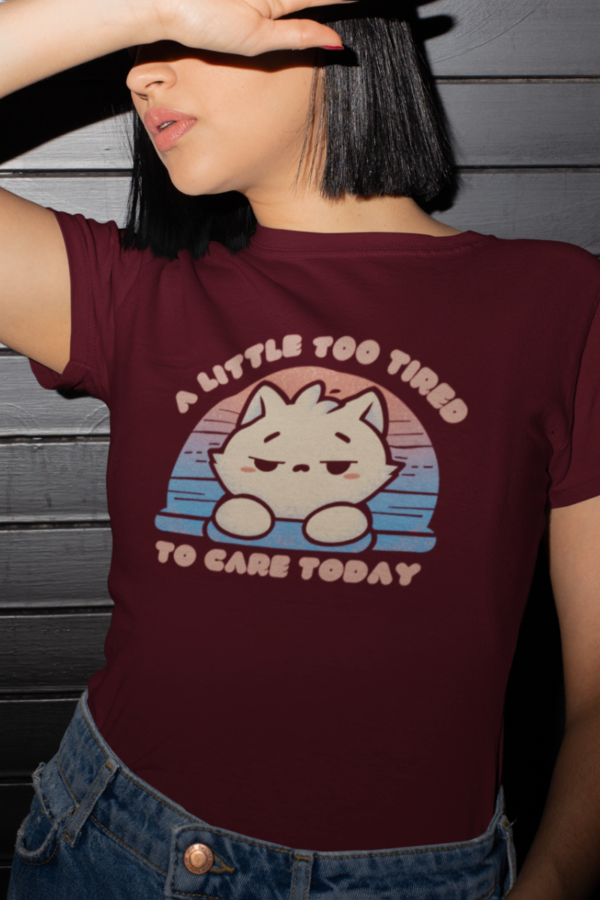 A Little Too Tired To Care Today