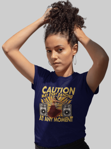 Caution: May Start Dancing At Any Moment