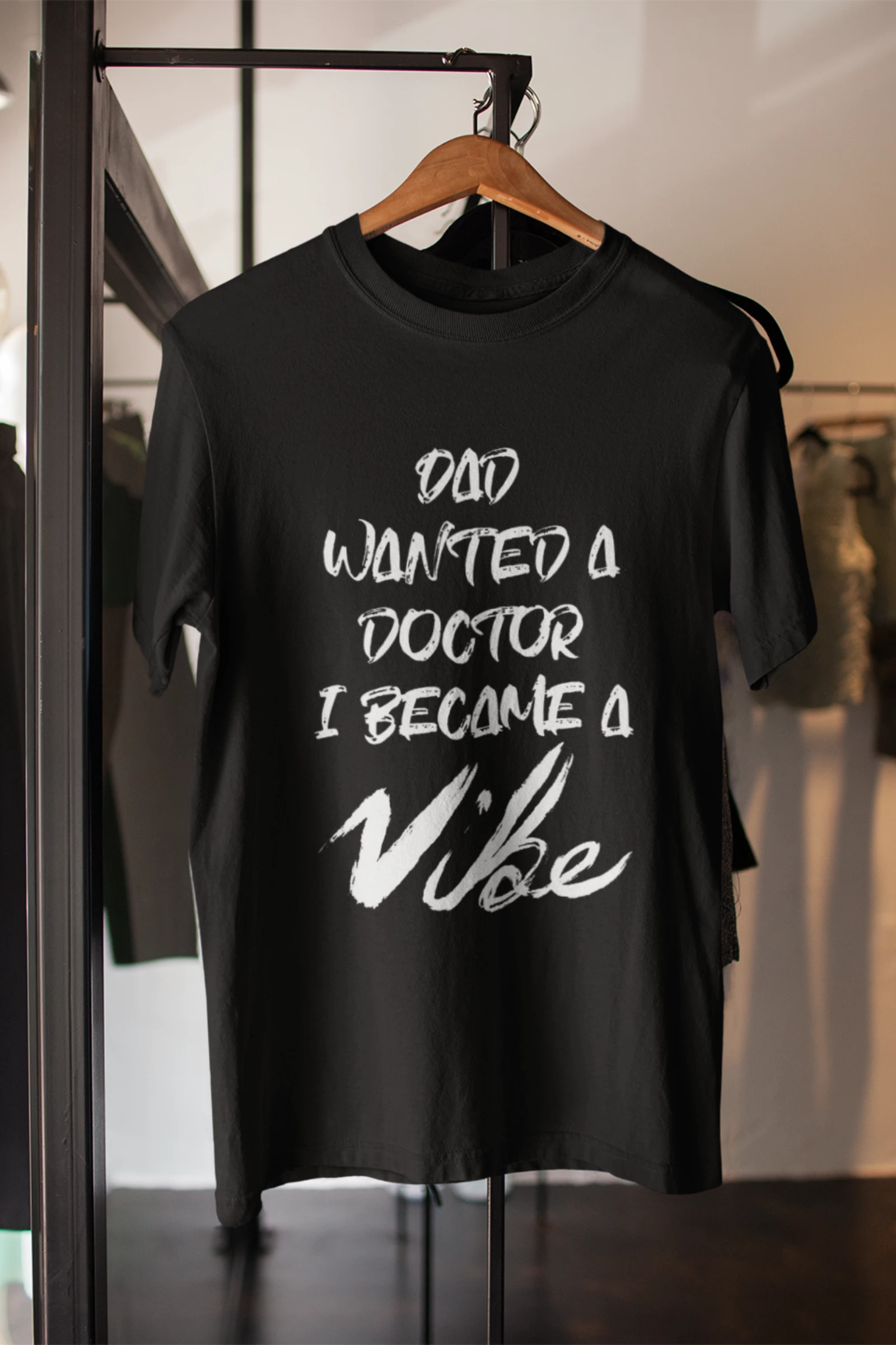 Dad Wanted A Doctor I Became A Vibe - Black Edition - Image 3