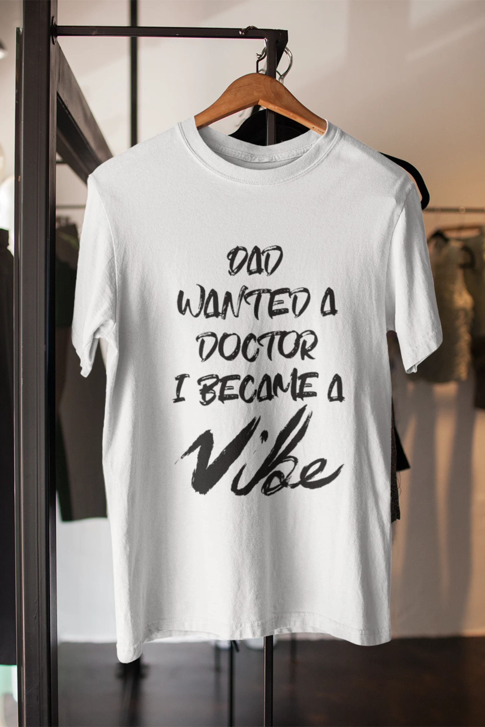 Dad Wanted A Doctor I Became A Vibe - White Edition - Image 3